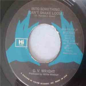 O.V. Wright - Into Something (Can't Shake Loose) / The Time We Have