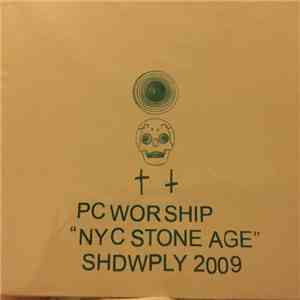 PC Worship - NYC Stone Age
