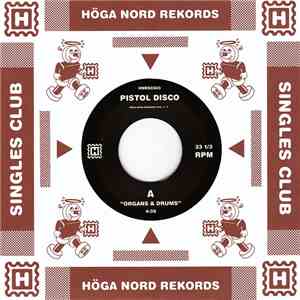 Pistol Disco - Organs & Drums/Beat Of The Tune