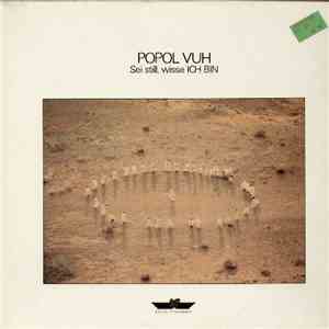 Popol Vuh - Sei Still, Wisse Ich Bin