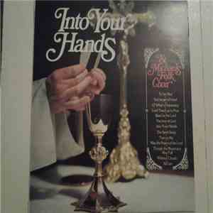 St. Michael's Folk Choir - Into Your Hands