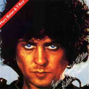 T. Rex - Zinc Alloy And The Hidden Riders Of Tomorrow