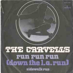 The Carvells - Run Run Run (Down The L.A Run)
