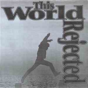 This World Rejected - This World Rejected
