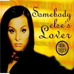 Total Touch - Somebody Else's Lover
