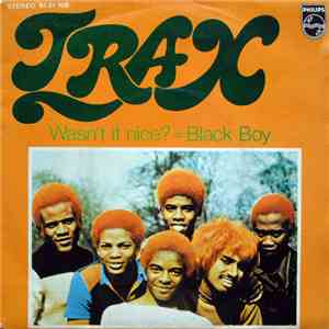 Trax  - Wasn't It Nice? / Black Boy