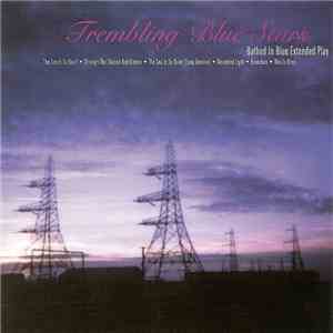 Trembling Blue Stars - Bathed In Blue Extended Play
