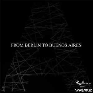 Various - From Berlin To Buenos Aires - Rootknox Meets Varianz