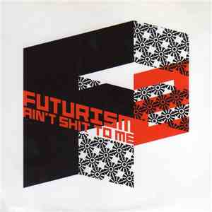 Various - Futurism Ain't Shit To Me 2