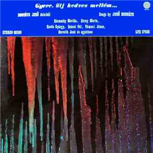 Various - Gyere, Ülj Kedves Mellém... (Horváth Jenő Dalaiból = Songs By Jen ...