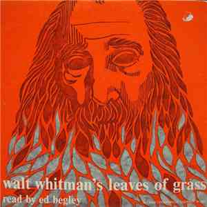 Walt Whitman, Ed Begley  - Walt Whitman's Leaves Of Grass