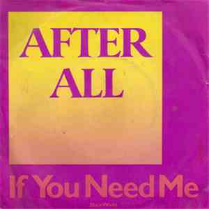 After All  - If You Need Me