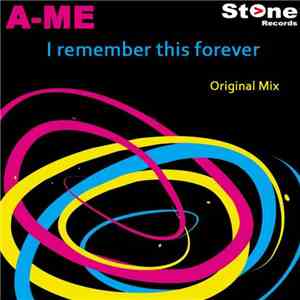 A-me - I Remember This Forever