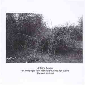 Antoine Beuger, Konzert Minimal - Unused Pages From 'Tschirtner Tunings For ...