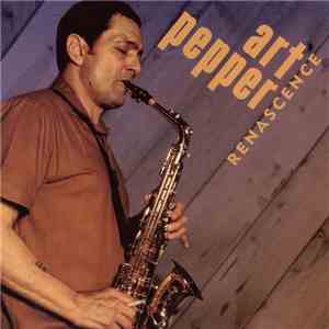 Art Pepper - Renascence