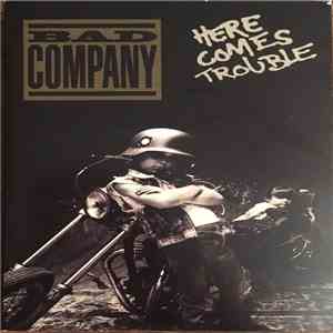 Bad Company  - Here Comes Trouble