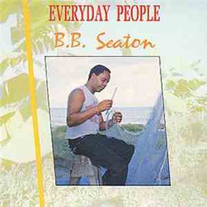 B.B. Seaton - Everyday People