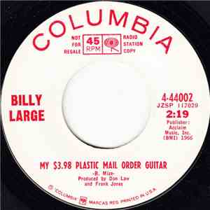 Billy Large - My $3.98 Plastic Mail Order Guitar / A New Street To Walk On
