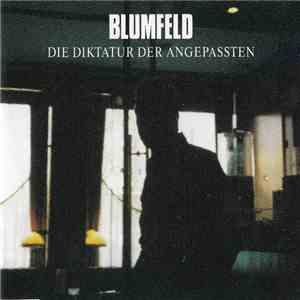 Blumfeld - Die Diktatur Der Angepassten