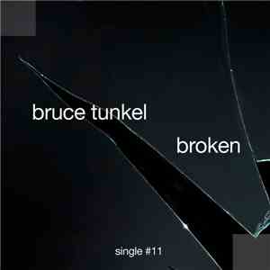 Bruce Tunkel - Broken