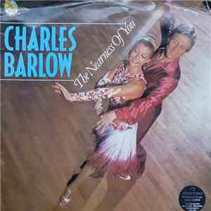 Charles Barlow And His Orchestra - The Nearness Of You