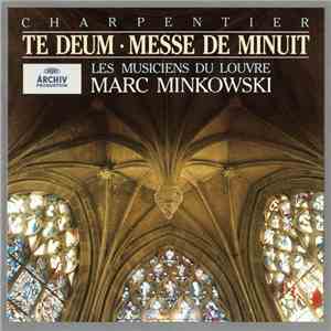 Charpentier – Les Musiciens Du Louvre, Marc Minkowski - Te Deum • Messe De  ...