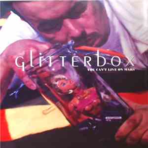 Glitterbox - You Can't Live On Mars