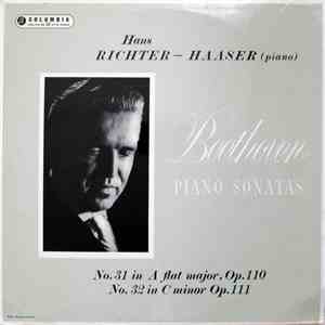 Hans Richter-Haaser - Beethoven - Piano Sonatas: No. 31 In A Flat, Op. 110; ...