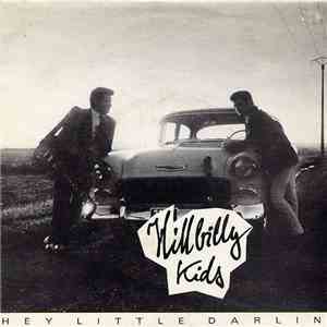 Hillbilly Kids - Hey Little Darlin'