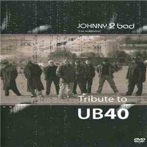 Johnny 2 Bad - Tribute To UB40 - 