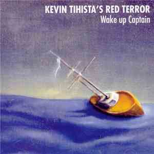 Kevin Tihista's Red Terror - Wake Up Captain
