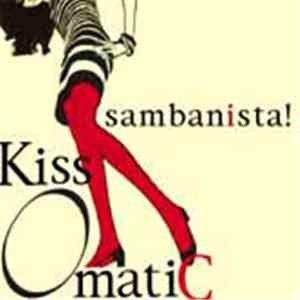 Kiss-O-Matic - Sambanista!