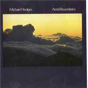Michael Hedges - Aerial Boundaries