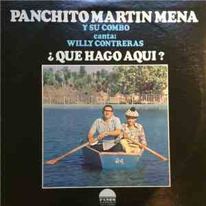 Panchito Martin Mena Y Su Combo - ¿Que Hago Aqui?