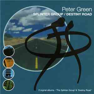 Peter Green  - Splinter Group / Destiny Road