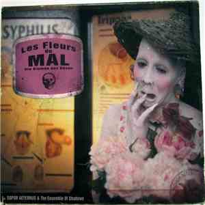 Sopor Aeternus & The Ensemble Of Shadows - Les Fleurs Du Mal - Die Blumen D ...