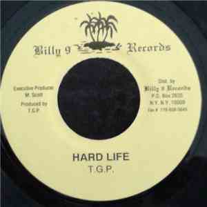 T.G.P. - Hard Life
