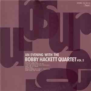 The Bobby Hackett Quartet - An Evening With The Bobby Hackett Quartet Vol.  ...