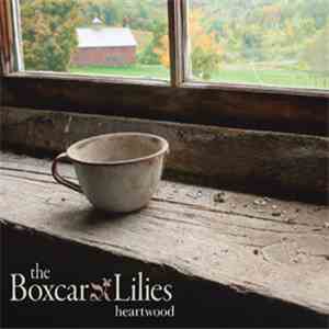 The Boxcar Lilies - Heartwood