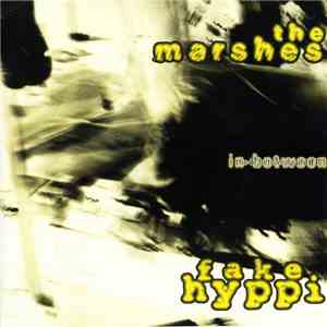 The Marshes / Fake Hyppi - The In-between Split EP