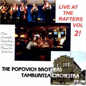 The Popovich Brothers Tamburitza Orchestra - Live At The Rafters Volume 2