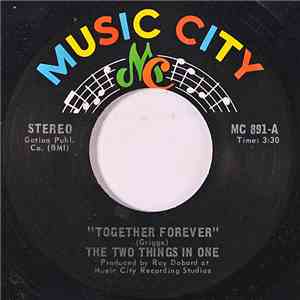 The Two Things In One - Together Forever / Stop Telling Me