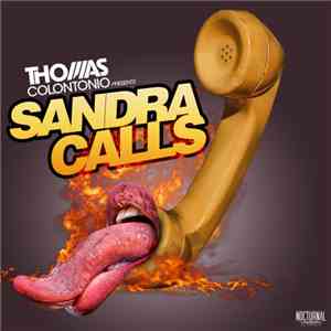 Thomas Colontonio - Sandra Calls (Stripper Call)