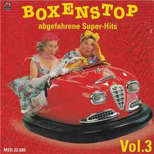 Various - Boxenstop Vol.3 (Abgefahrene Super-Hits)