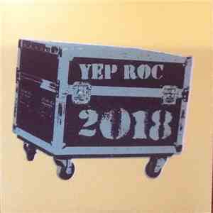 Various - Yep Roc 2018