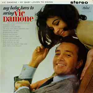 Vic Damone - My Baby Loves To Swing
