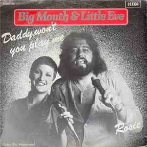 Big Mouth & Little Eve - Daddy Won't You Play With Me