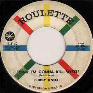 Buddy Knox - I Think I'm Gonna Kill Myself