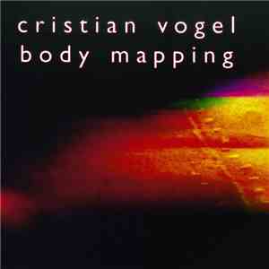 Cristian Vogel - Body Mapping