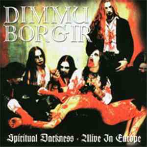 Dimmu Borgir - Spiritual Darkness · Alive In Europe